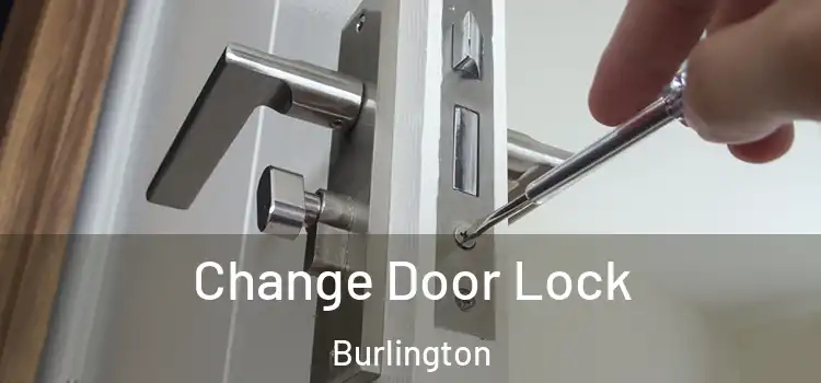  Change Door Lock Burlington