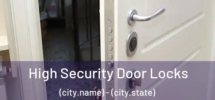 High Security Door Locks (city.name) - (city.state)
